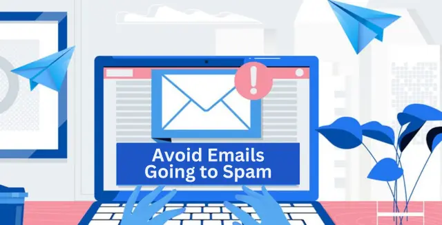 Avoid Emails Going to Spam in Different Mailbox Providers